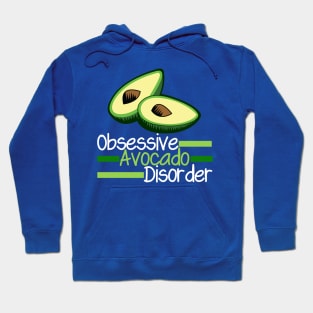 Funny Obsessive Avocado Disorder Hoodie